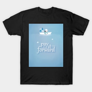 Pay it forward T-Shirt